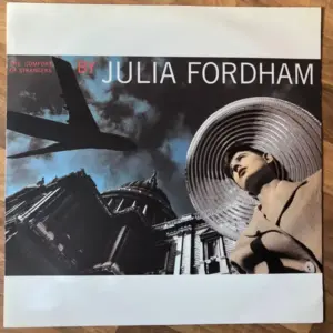 Julia Fordham – The Comfort Of Strangers