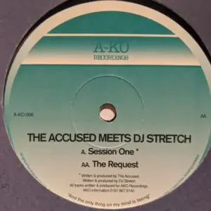 Accused, The Meets DJ Stretch – Session One / The Request