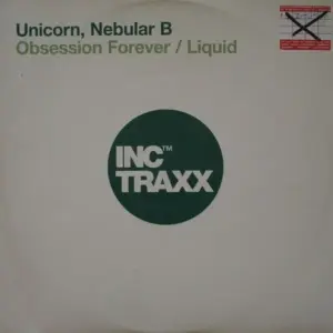 Unicorn / Nebular B – Obsession Forever / Liquid