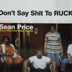 Sean Price – Don't Say Shit To Ruck