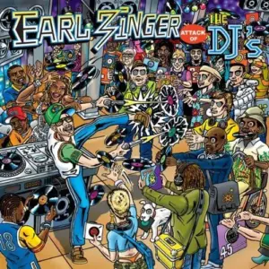 Earl Zinger – Attack Of The DJs EP