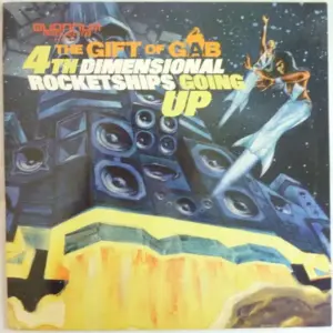 Gift Of Gab, The – 4th Dimensional Rocketships Going Up