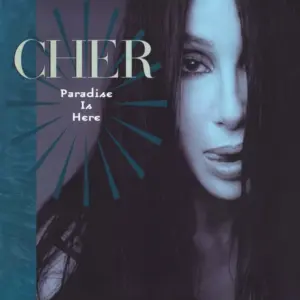 Cher – Paradise Is Here
