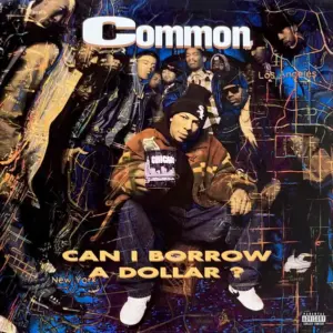 Common – Can I Borrow A Dollar?
