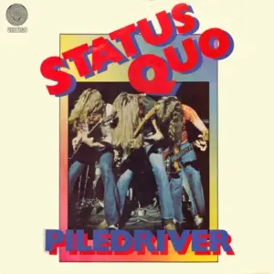 Status Quo – Piledriver