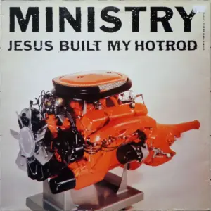 Ministry – Jesus Built My Hotrod