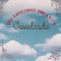 Lonesome Organist, The – Cavalcade