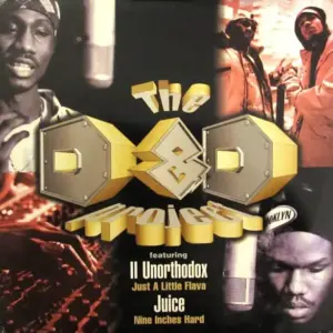 D&D Project, The Featuring 2 Unorthodox / Juice (18) – Just A Little Flava / Nine Inches Hard