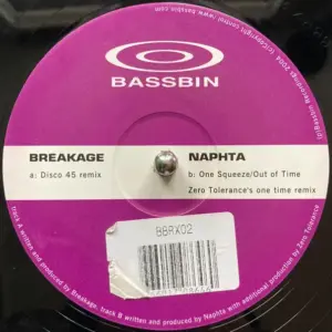 Breakage / Naphta – Disco 45 (Remix) / One Squeeze/Out Of Time (Zero Tolerance's One Time Remix)