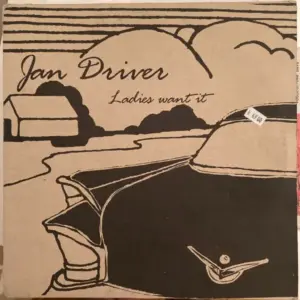 Jan Driver – Ladies Want It