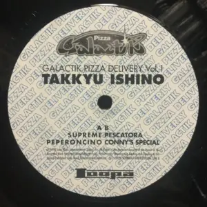 Takkyu Ishino – Galactik Pizza Delivery Vol. 1