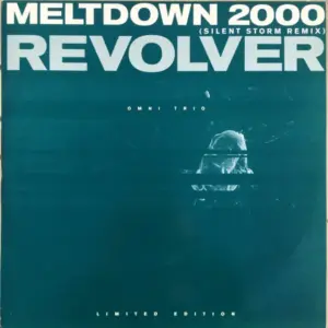 Omni Trio – Meltdown 2000 (Silent Storm Remix) / Revolver