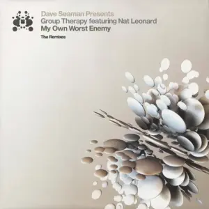 Dave Seaman Presents Group Therapy (2) Featuring Nat Leonard – My Own Worst Enemy (The Remixes)