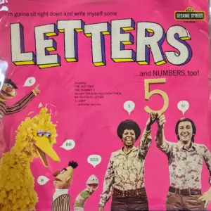 Sesame Street – I'm Gonna Sit Right Down And Write Myself Some Letters... And Numbers, Too!