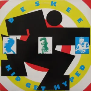 Deskee – Kid Get Hyped