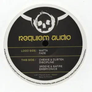 Matta (2) / Chewie & Dubtek / 3rdeye & Safire (2) – Fade / Discipline / Embryonics