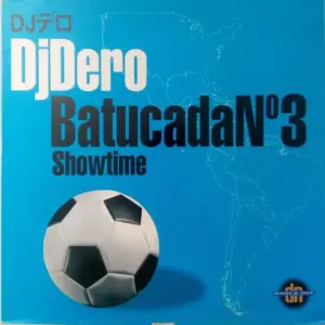 DJ Dero – Batucada No.3 / Showtime