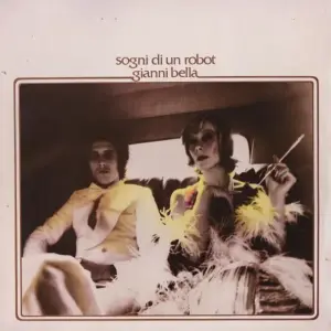 Gianni Bella – Sogni Di Un Robot