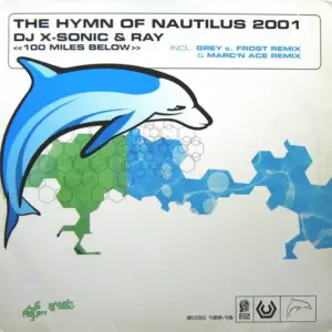 DJ X-Sonic & Ray – The Hymn Of Nautilus 2001 <<100 Miles Below>>