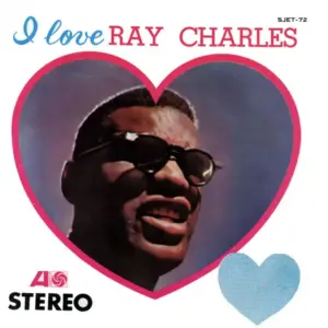 Ray Charles And His Orchestra – I Love Ray Charles