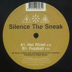 Silence The Sneak – Hot Wired