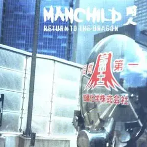 Manchild – Return To The Dragon