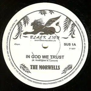 Morwells, The – In God We Trust / We Waan Go A Yard