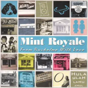 Mint Royale – From Rusholme With Love