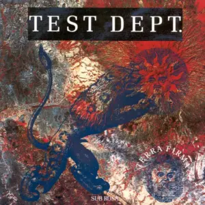 Test Dept. – Terra Firma