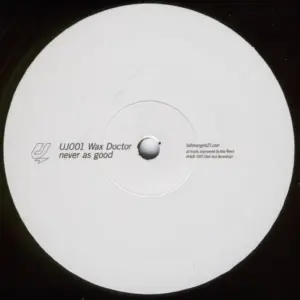 Wax Doctor / Utah Jazz – Never As Good (Remix) / The Countdown