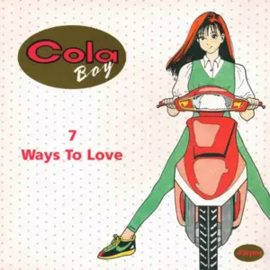 Cola Boy – 7 Ways To Love