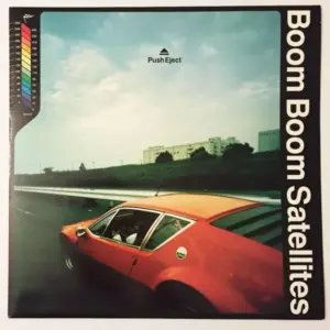 Boom Boom Satellites – Push Eject