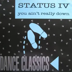 Status IV – You Ain't Really Down