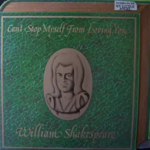 William Shakespeare (2) – Can't Stop Myself From Loving You