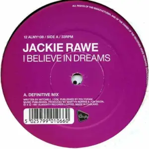 Jackie Rawe – I Believe In Dreams