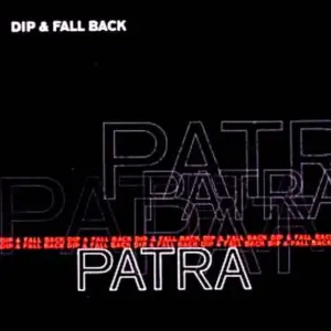 Patra – Dip & Fall Back
