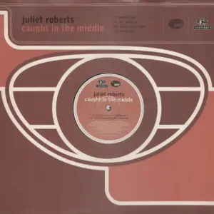 Juliet Roberts – Caught In The Middle