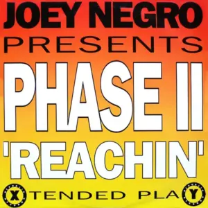 Joey Negro Presents Phase II – Reachin'