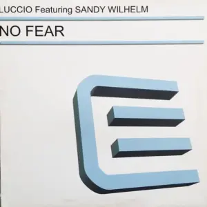 DJ Luccio Featuring Sandy Wilhelm – No Fear
