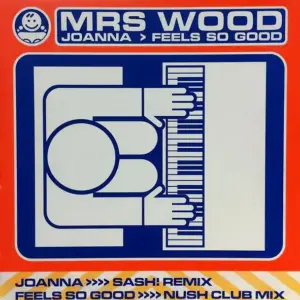 Mrs. Wood – Joanna / Feels So Good