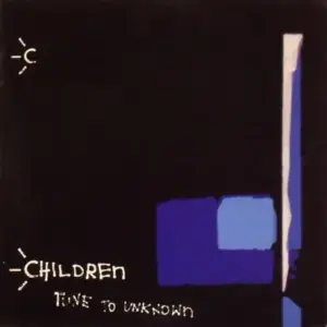 Children – Tune To Unknown
