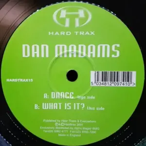 Dan Madams – Dance / What Is It?