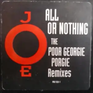 Joe – All Or Nothing (The Poor Georgie Porgie Remixes)