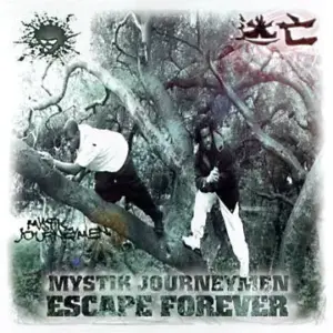 Mystik Journeymen – Escape Forever