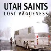 Utah Saints – Lost Vagueness