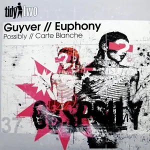 Guyver / Euphony (2) – Possibly / Carte Blanche