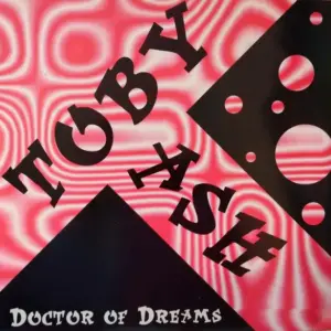 Toby Ash – Doctor Of Dreams