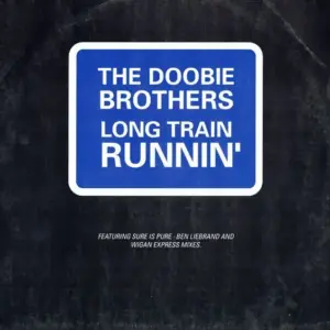 Doobie Brothers, The – Long Train Runnin'