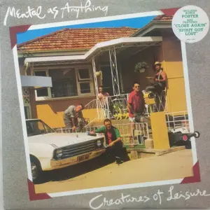 Mental As Anything – Creatures Of Leisure