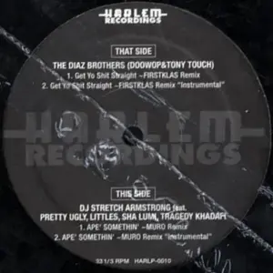 Diaz Brothers (2), The / Stretch Armstrong feat. Pretty Ugly, Littles, Sha Lumi, Tragedy Khadafi – Get Yo Shit Straight (Firstklas Remix) / Ape' Somethin' (Muro Remix)